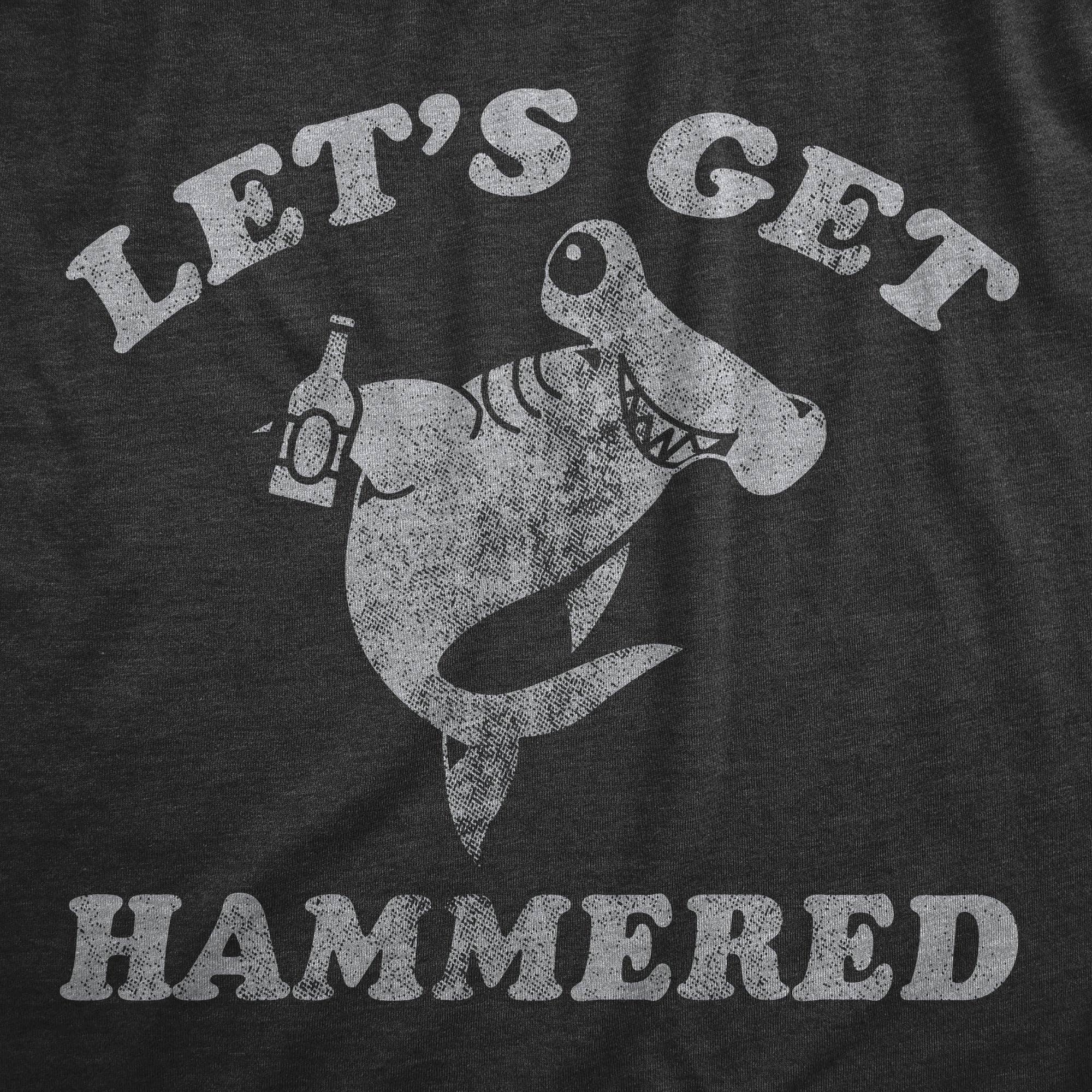 Lets Get Hammered Shark Men's - Adult & Kids T-Shirts, Sweatshirts & Hoodies apparel design preview 1