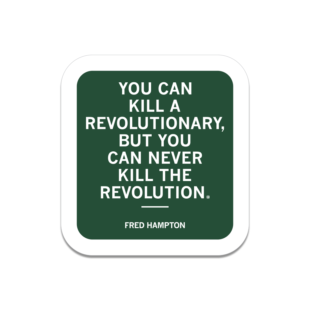Fred Hampton Revolution Quote Die-Cut Sticker - Adult & Kids T-Shirts, Sweatshirts & Hoodies apparel design preview 1