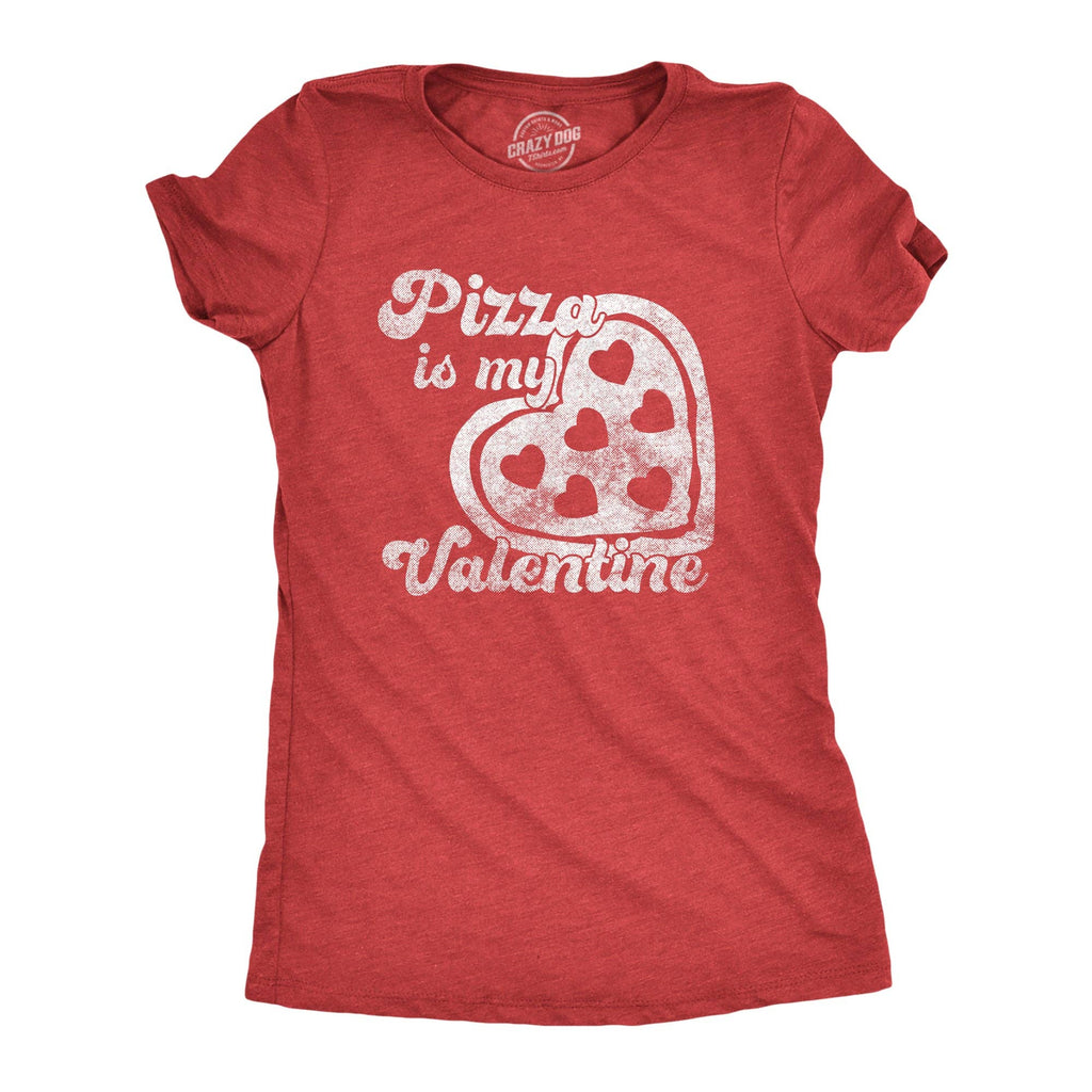 Pizza Is My Valentine Women's - Adult & Kids T-Shirts, Sweatshirts & Hoodies apparel design preview 1