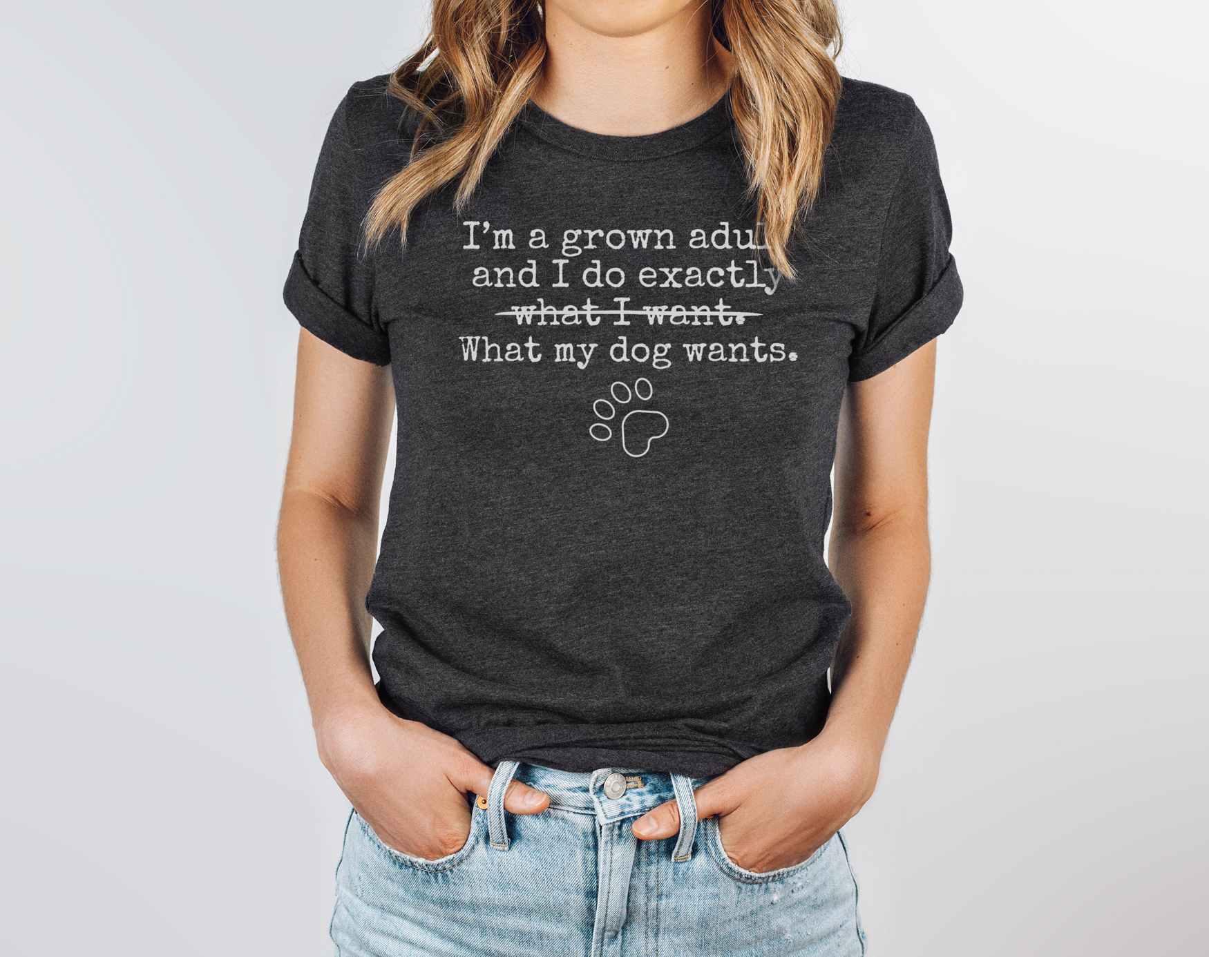 I'm A Grown Adult I Do Exactly What My Dog Wants - Adult & Kids T-Shirts, Sweatshirts & Hoodies apparel design preview 1