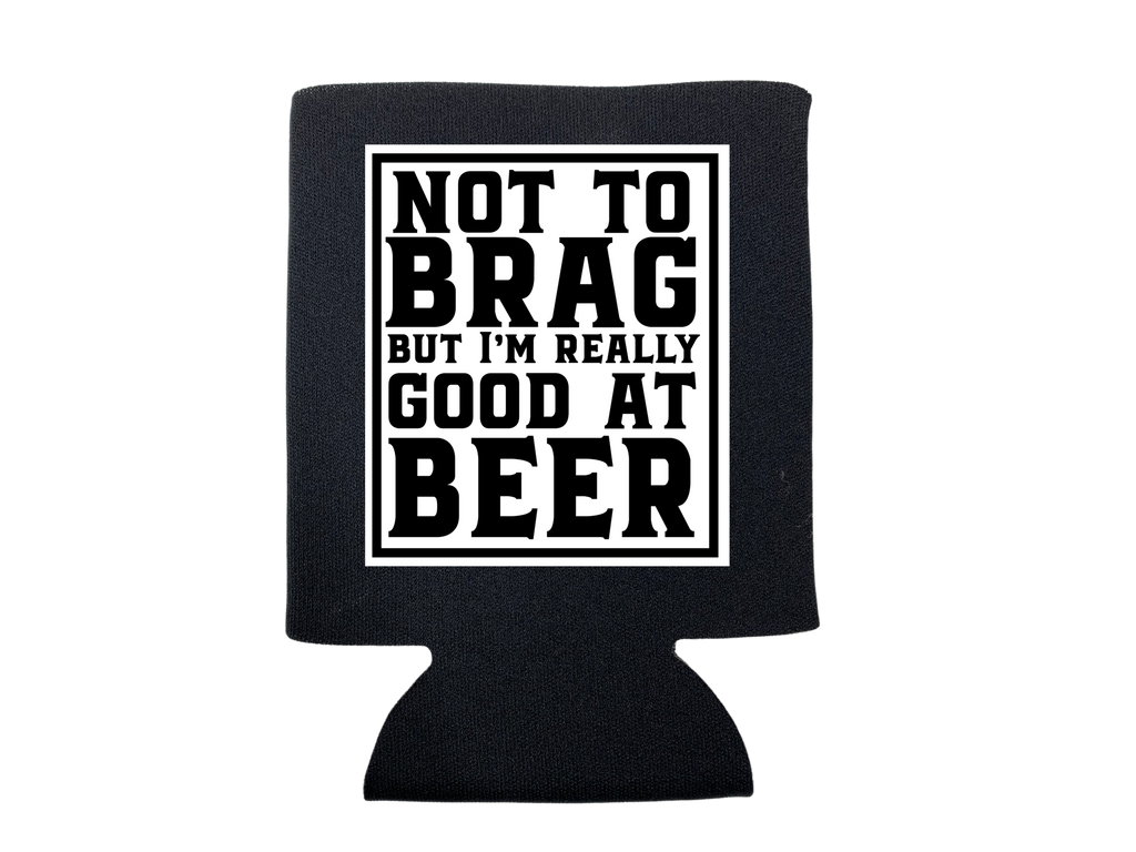 Not To Brag Koozie - Adult & Kids T-Shirts, Sweatshirts & Hoodies apparel design preview 1