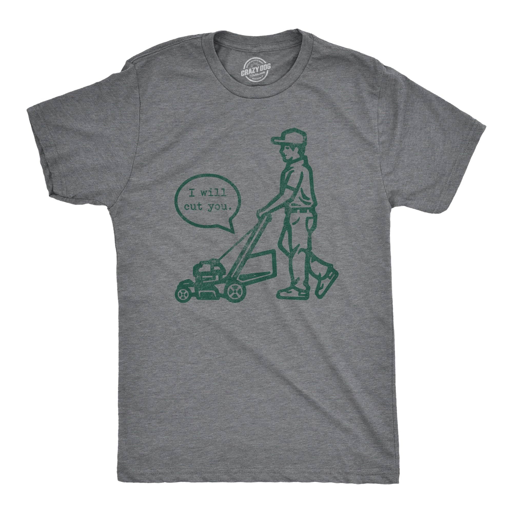 I Will Cut You Lawn Mower Men's - Adult & Kids T-Shirts, Sweatshirts & Hoodies apparel design preview 1