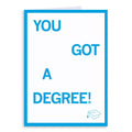 You Got A Degree Greeting Card - Adult & Kids T-Shirts, Sweatshirts & Hoodies apparel design preview 1