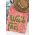 Be Wild and Free Mineral Wash - Adult & Kids T-Shirts, Sweatshirts & Hoodies apparel design preview 1