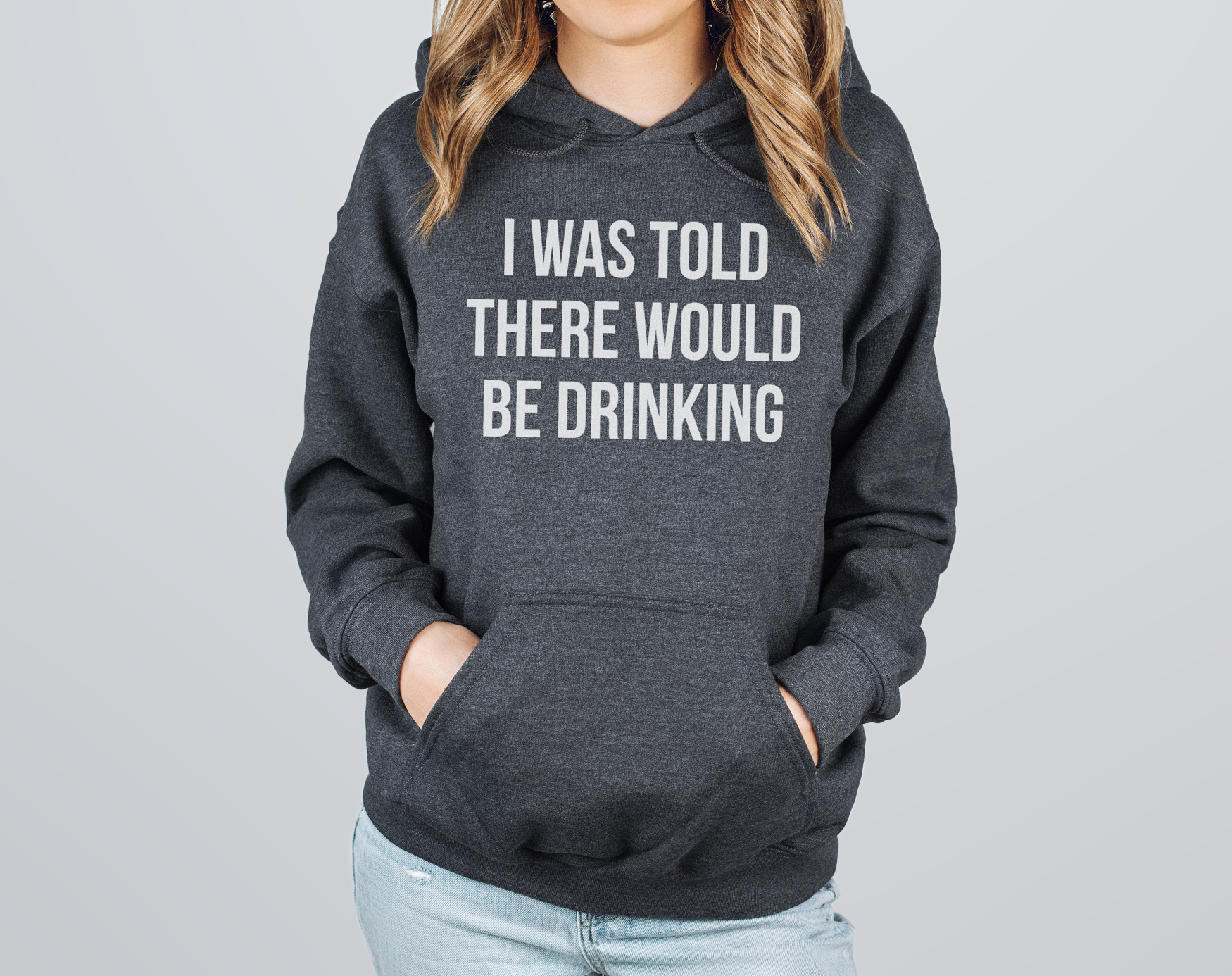 I Was Told There Would Be Drinking and - Adult & Kids T-Shirts, Sweatshirts & Hoodies apparel design preview 1