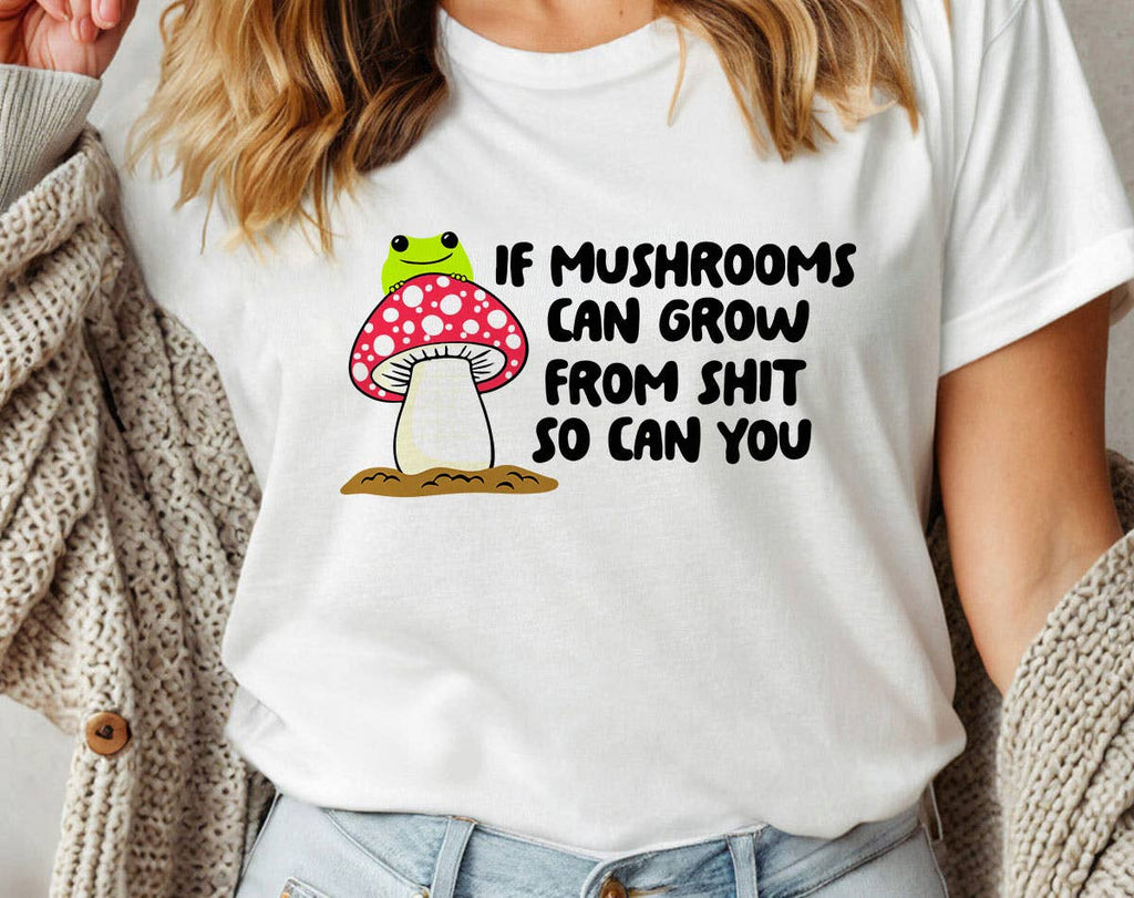 If Mushrooms Can Grow from S$@T Funny - Adult & Kids T-Shirts, Sweatshirts & Hoodies apparel design preview 1