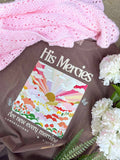 His Mercies Are New Every Morning Graphic - Adult & Kids T-Shirts, Sweatshirts & Hoodies apparel design preview 1