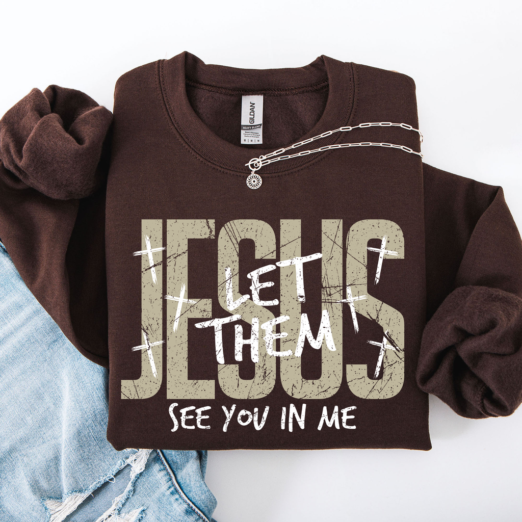 Jesus, Let Them See You in Me, Christian, Faith, - Adult & Kids T-Shirts, Sweatshirts & Hoodies apparel design preview 1