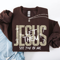 Jesus, Let Them See You in Me, Christian, Faith, - Adult & Kids T-Shirts, Sweatshirts & Hoodies apparel design preview 1
