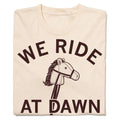 We Ride At Dawn Cream - Adult & Kids T-Shirts, Sweatshirts & Hoodies apparel design preview 1