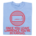 Once You Leave Lawrence (R) - Adult & Kids T-Shirts, Sweatshirts & Hoodies apparel design preview 1