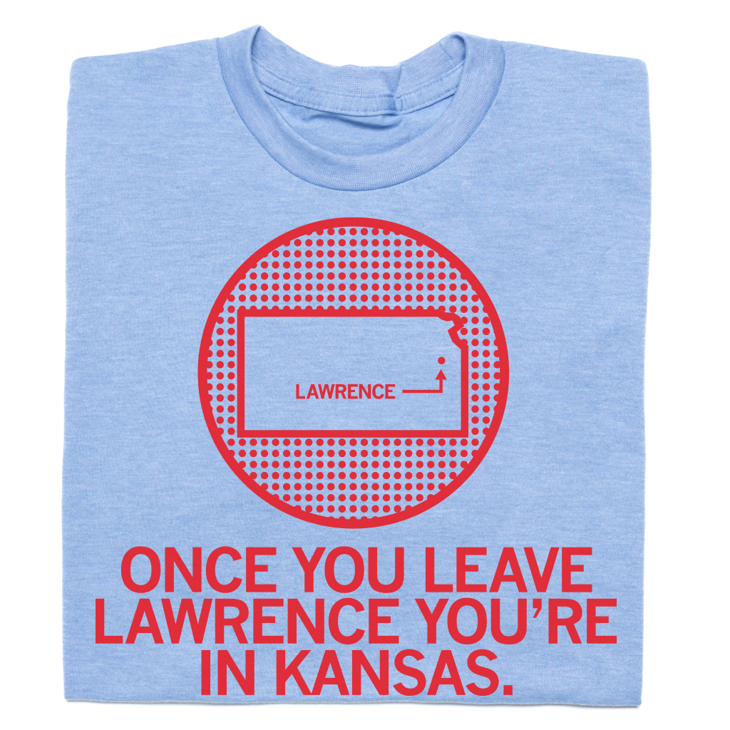 Once You Leave Lawrence (R) - Adult & Kids T-Shirts, Sweatshirts & Hoodies apparel design preview 1