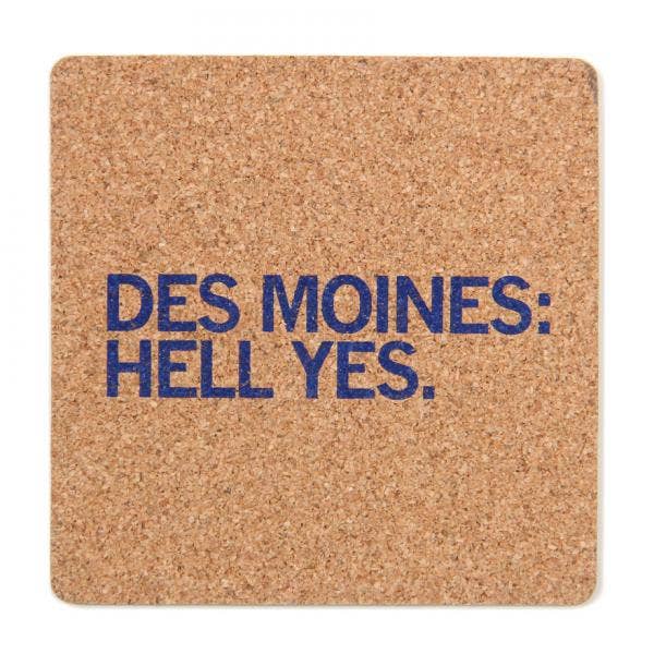 Des Moines: Hell Yes Cork Coaster - Adult & Kids T-Shirts, Sweatshirts & Hoodies apparel design preview 1