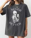 Never Better, Selfie, Skeleton, Ghost, Halloween - Adult & Kids T-Shirts, Sweatshirts & Hoodies apparel design preview 1