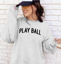 Play Ball Baseball Crewneck Mom Sweat - Adult & Kids T-Shirts, Sweatshirts & Hoodies apparel design preview 1