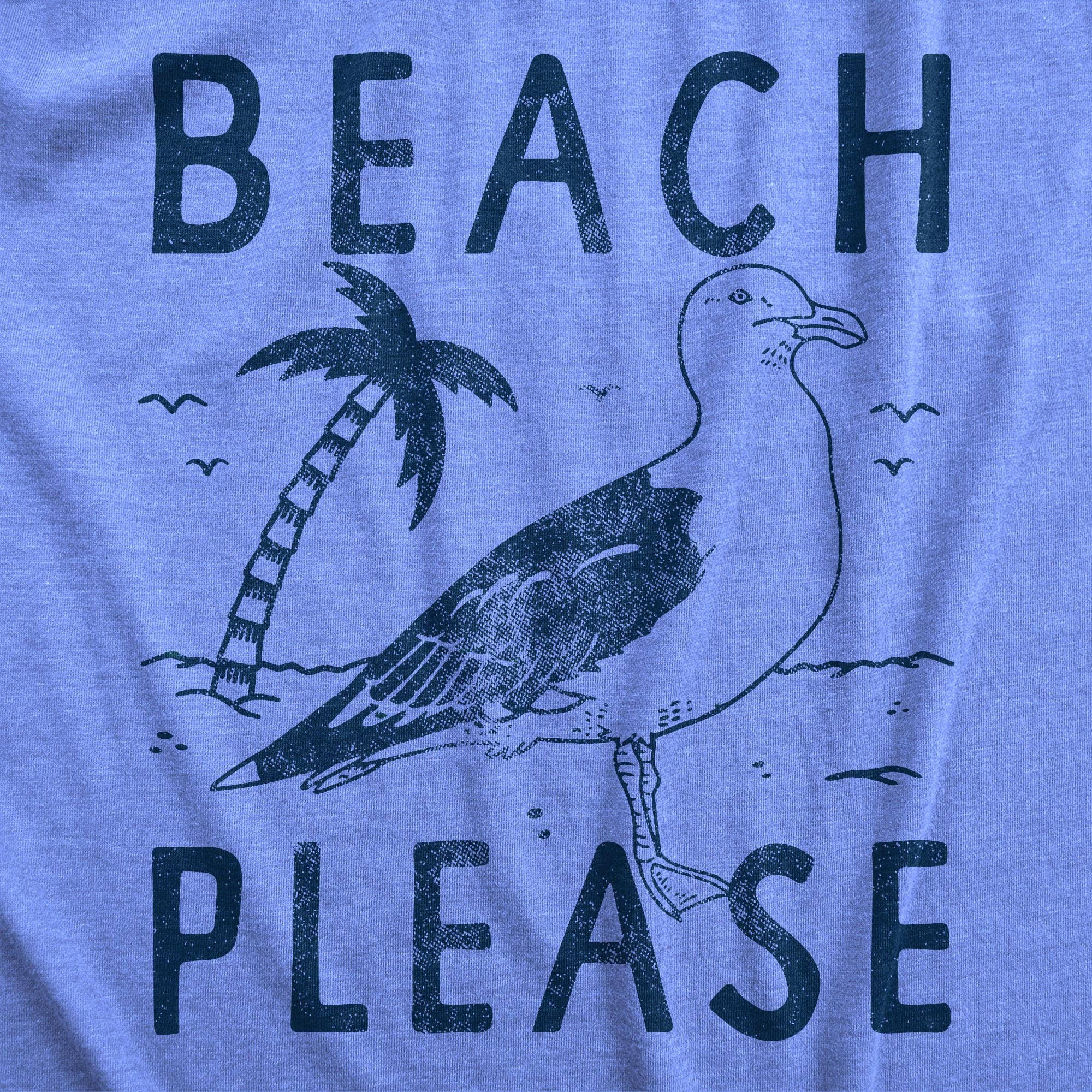 Beach Please Men's - Adult & Kids T-Shirts, Sweatshirts & Hoodies apparel design preview 1