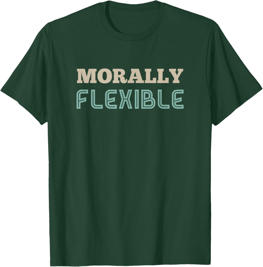 Morally Flexible - Adult & Kids T-Shirts, Sweatshirts & Hoodies apparel design preview 1