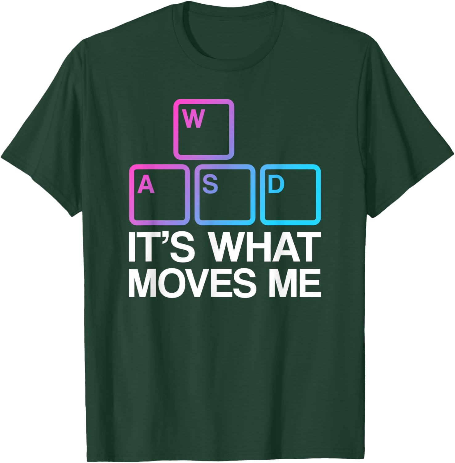 WASD It's What Moves Me - Adult & Kids T-Shirts, Sweatshirts & Hoodies apparel design preview 1