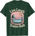 Dark Humor Live Laugh Toaster Bath Co - Adult & Kids T-Shirts, Sweatshirts & Hoodies apparel design preview 1