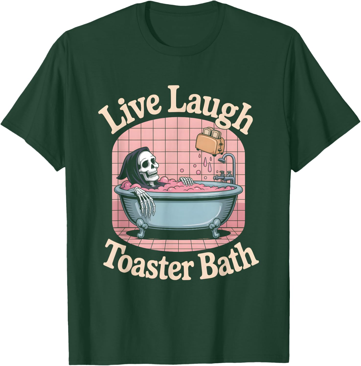 Dark Humor Live Laugh Toaster Bath Co - Adult & Kids T-Shirts, Sweatshirts & Hoodies apparel design preview 1