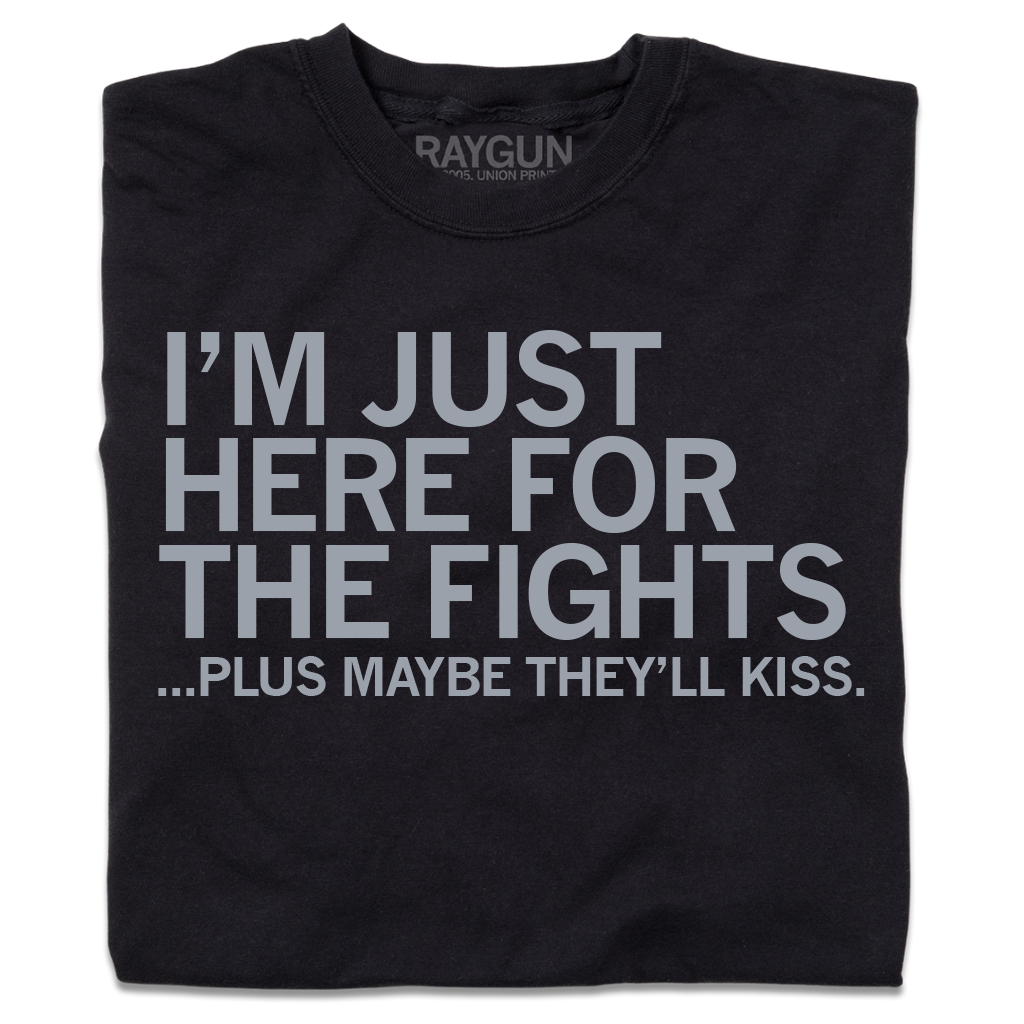 Just Here For the Fights - Adult & Kids T-Shirts, Sweatshirts & Hoodies apparel design preview 1