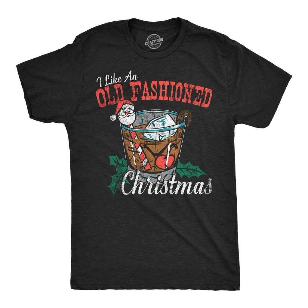 I Like An Old Fashioned Christmas Men's - Adult & Kids T-Shirts, Sweatshirts & Hoodies apparel design preview 1