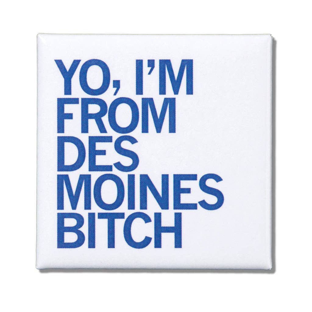 I'm from Des Moines Metal Magnet - Adult & Kids T-Shirts, Sweatshirts & Hoodies apparel design preview 1