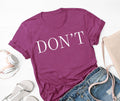 Don't - Adult & Kids T-Shirts, Sweatshirts & Hoodies apparel design preview 1
