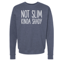 Not Slim Kinda Shady and - Adult & Kids T-Shirts, Sweatshirts & Hoodies apparel design preview 1