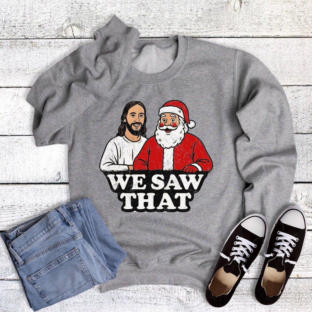 Christmas Funny We Saw That - Adult & Kids T-Shirts, Sweatshirts & Hoodies apparel design preview 1
