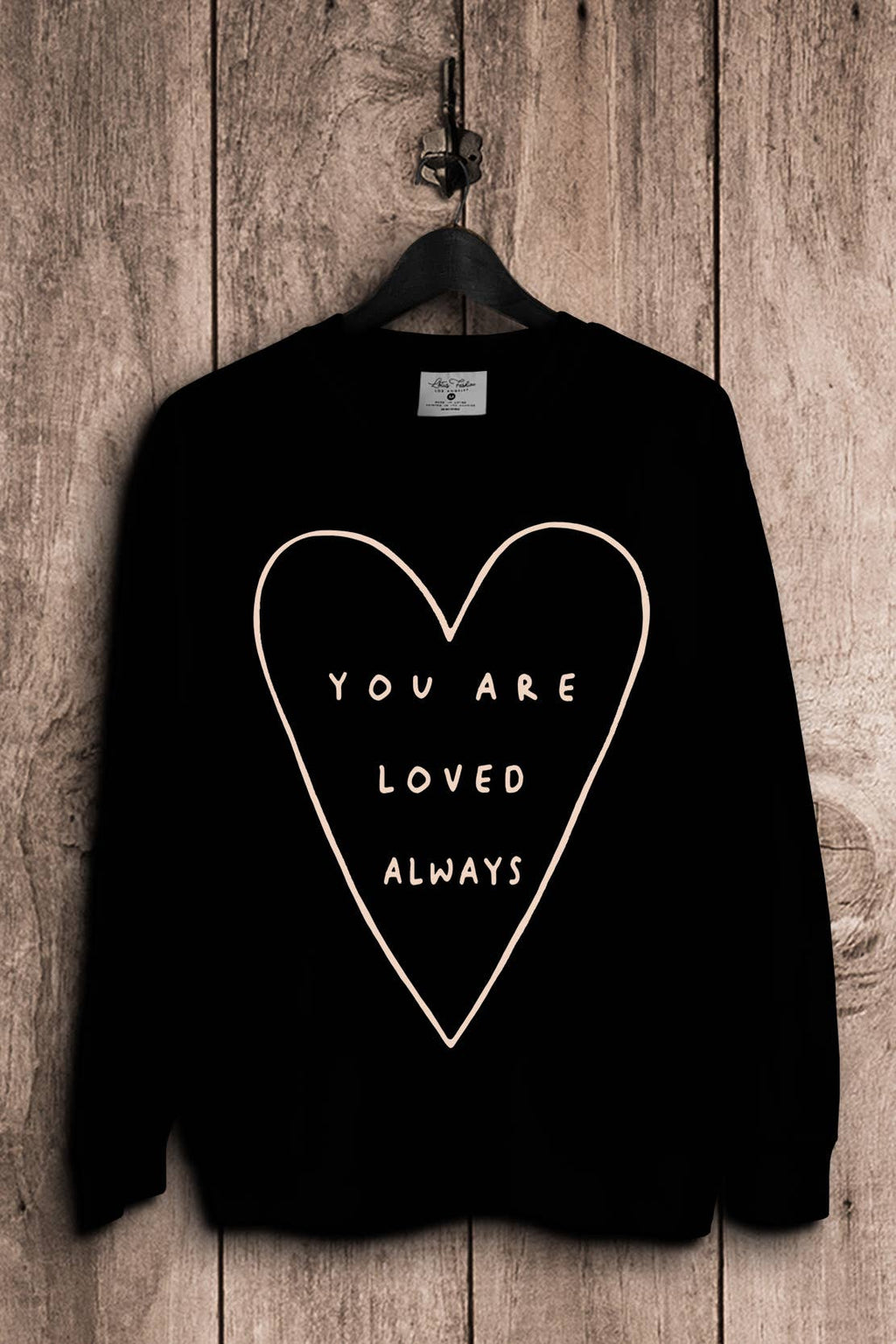 You Are Loved Always - Adult & Kids T-Shirts, Sweatshirts & Hoodies apparel design preview 1