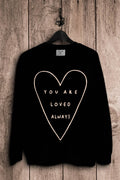 You Are Loved Always - Adult & Kids T-Shirts, Sweatshirts & Hoodies apparel design preview 1