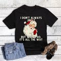 Christmas Funny Santa Jingle All the Way Graphic - Adult & Kids T-Shirts, Sweatshirts & Hoodies apparel design preview 1
