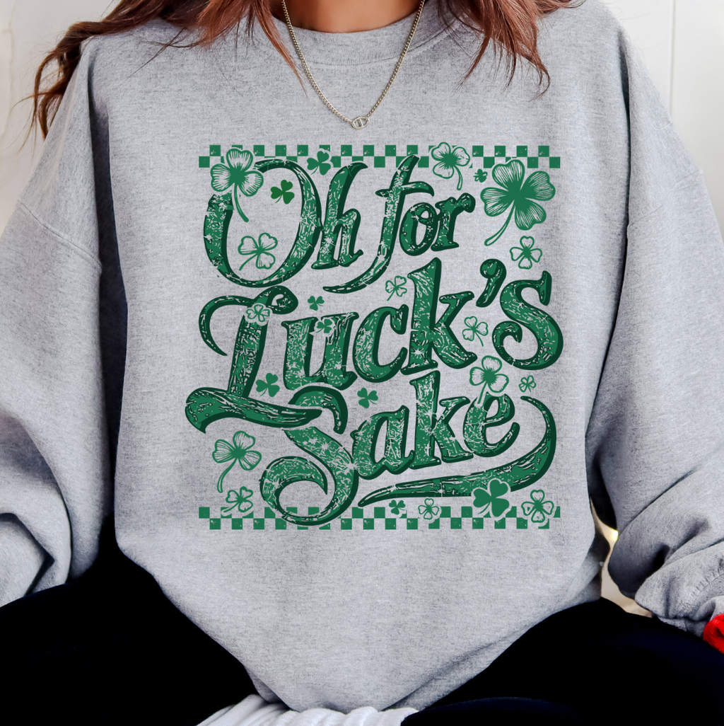 Oh For Luck's Sake Crewneck - Adult & Kids T-Shirts, Sweatshirts & Hoodies apparel design preview 1