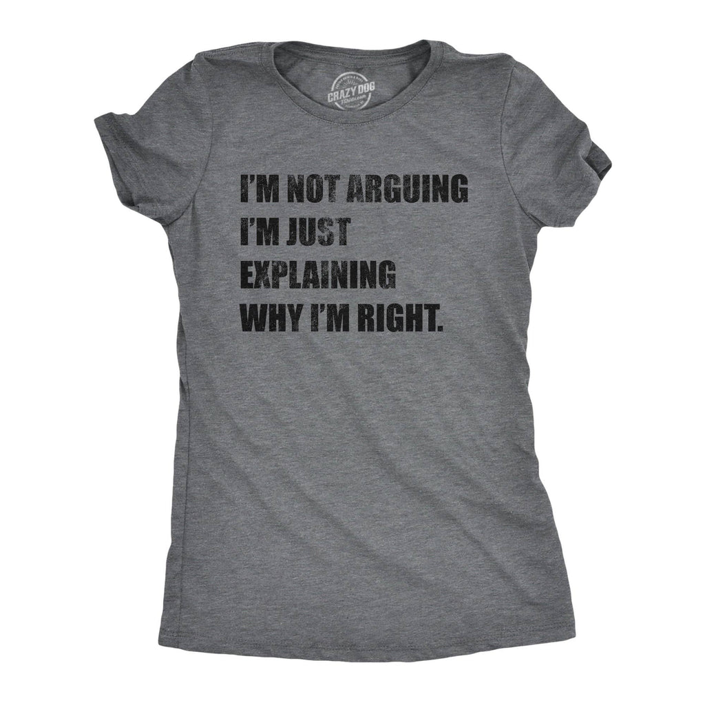 I'm Not Arguing Women's - Adult & Kids T-Shirts, Sweatshirts & Hoodies apparel design preview 1