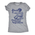 Bitch I Am the Secret Ingredient Women's - Adult & Kids T-Shirts, Sweatshirts & Hoodies apparel design preview 1