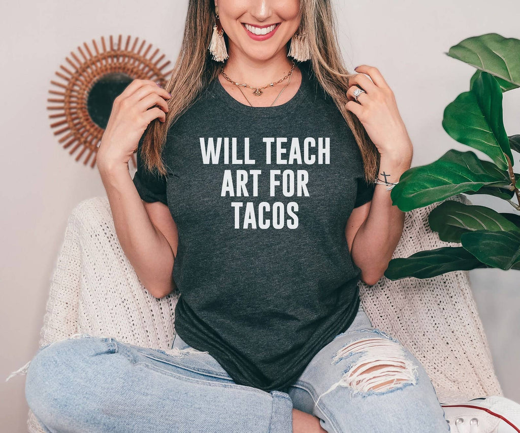 Will Teach For Tacos - Adult & Kids T-Shirts, Sweatshirts & Hoodies apparel design preview 1