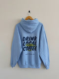 Drink Local Coffee Light Blue (Heavyweight) - Adult & Kids T-Shirts, Sweatshirts & Hoodies apparel design preview 1