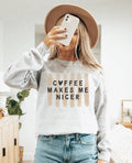 Coffee Makes Me Nicer Crew Neck - Adult & Kids T-Shirts, Sweatshirts & Hoodies apparel design preview 1