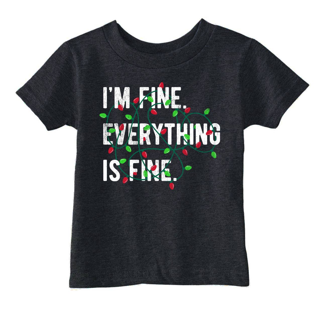 Im Fine Everything Is Toddler - Adult & Kids T-Shirts, Sweatshirts & Hoodies apparel design preview 1
