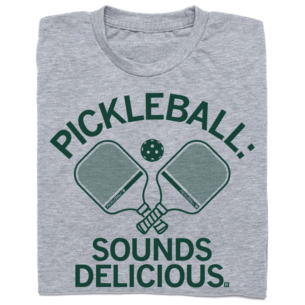 Pickleball: Sounds Delicious - Adult & Kids T-Shirts, Sweatshirts & Hoodies apparel design preview 1