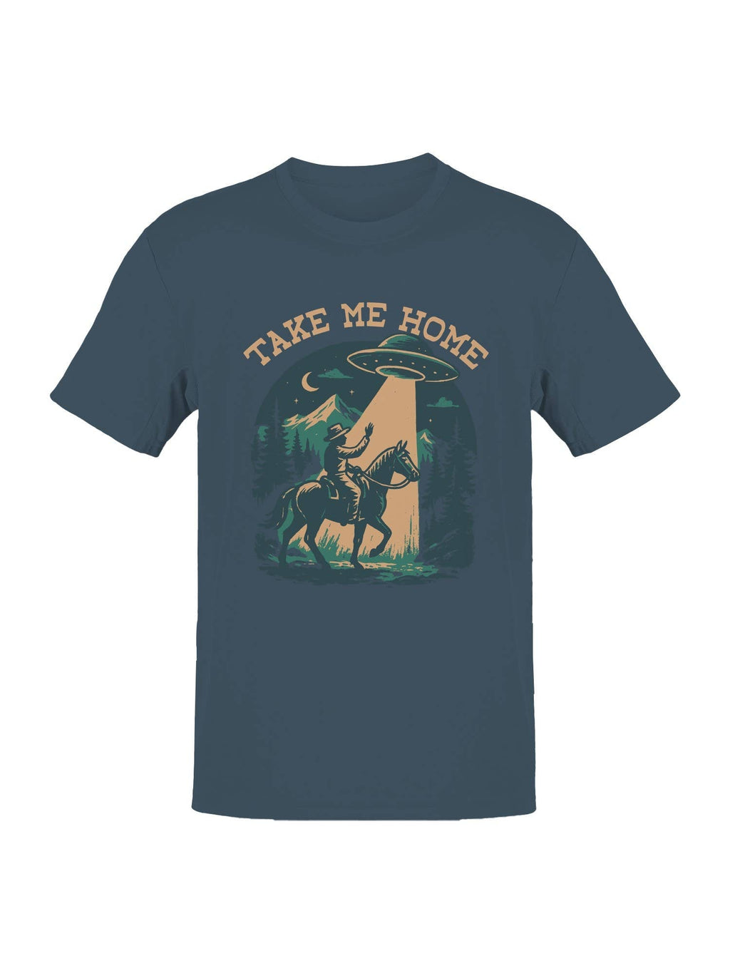 Take Me Home Ufo Cowboy Design Men's - Adult & Kids T-Shirts, Sweatshirts & Hoodies apparel design preview 1