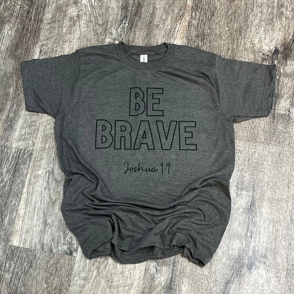 Be Brave Joshua 1:9 On Heather Dark Gray - Adult & Kids T-Shirts, Sweatshirts & Hoodies apparel design preview 1