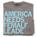 America Needs Female Leaders Crew - Adult & Kids T-Shirts, Sweatshirts & Hoodies apparel design preview 1