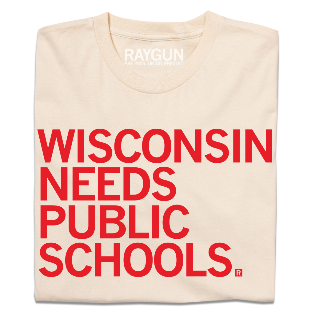 Wisconsin Needs Public Schools - Adult & Kids T-Shirts, Sweatshirts & Hoodies apparel design preview 1