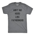 Ain't No Hood Like Fatherhood Men's - Adult & Kids T-Shirts, Sweatshirts & Hoodies apparel design preview 1
