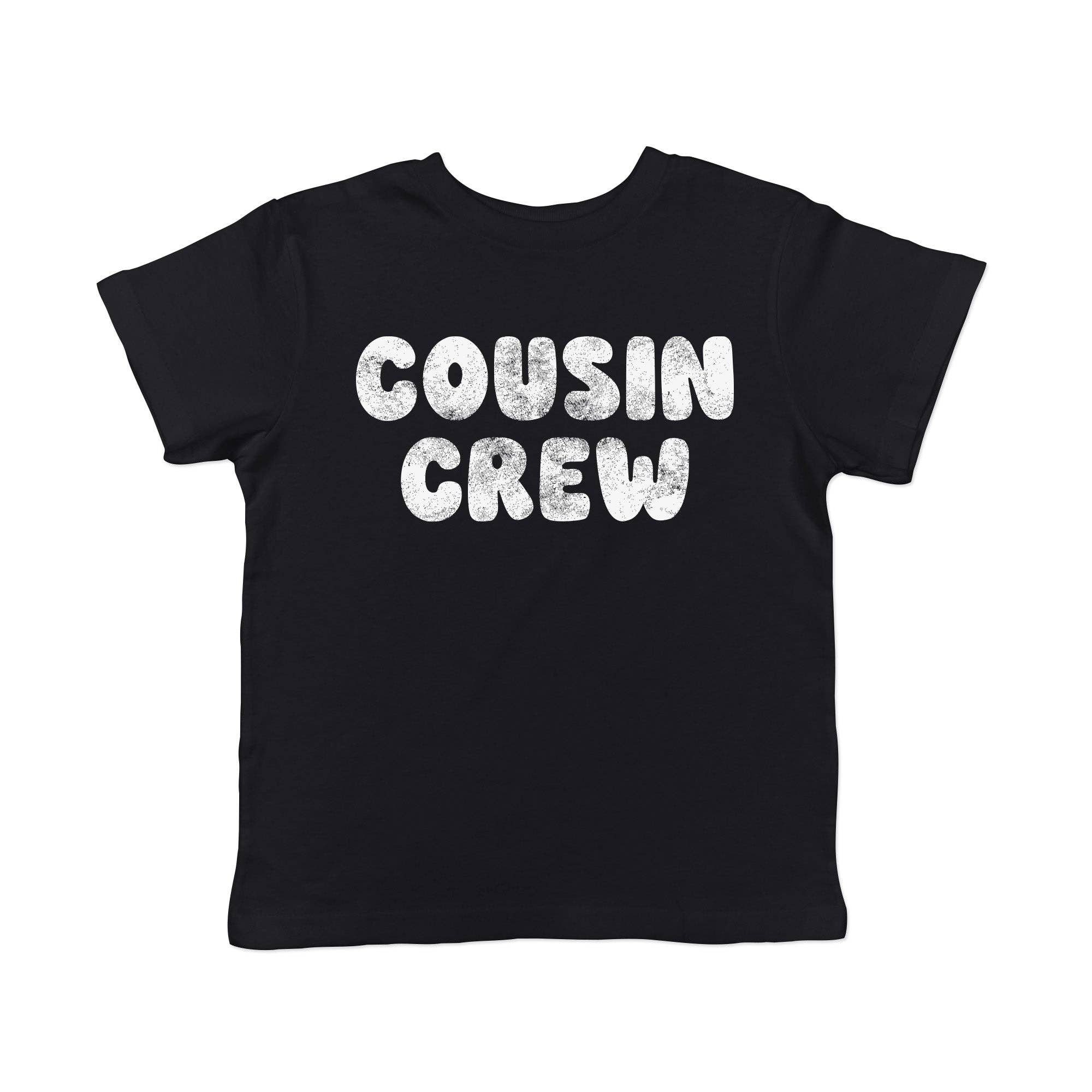 Cousin Crew Toddler - Adult & Kids T-Shirts, Sweatshirts & Hoodies apparel design preview 1