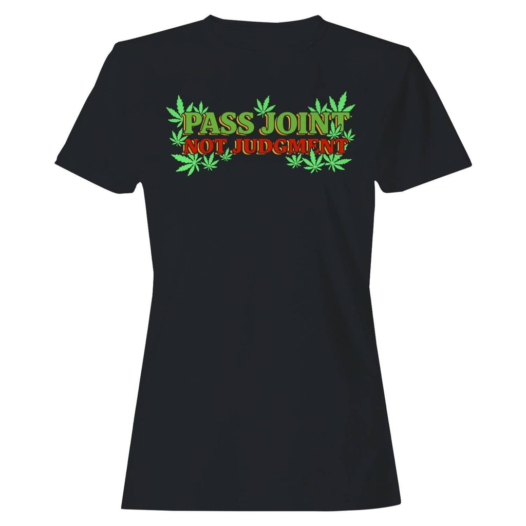 Pass Joint Not Judgment Quote Women's - Adult & Kids T-Shirts, Sweatshirts & Hoodies apparel design preview 1