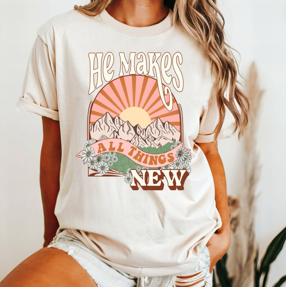 He Makes All Things New Comfort Color - Adult & Kids T-Shirts, Sweatshirts & Hoodies apparel design preview 1
