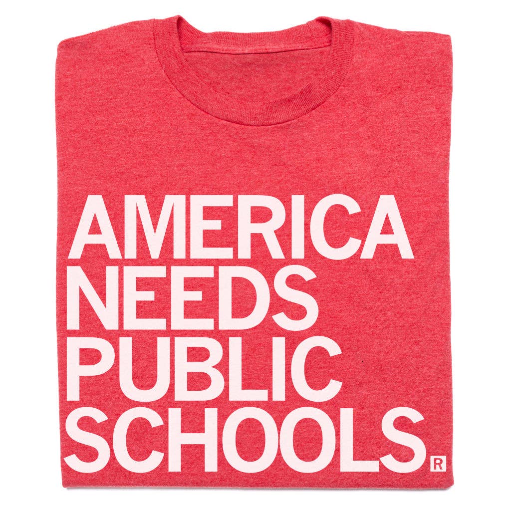 America Needs Public Schools - Adult & Kids T-Shirts, Sweatshirts & Hoodies apparel design preview 1